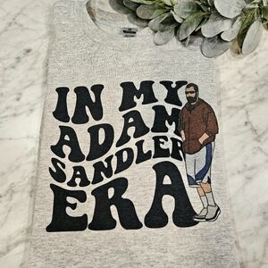 Funny shirt in my adam Sandler era humor cute popular
